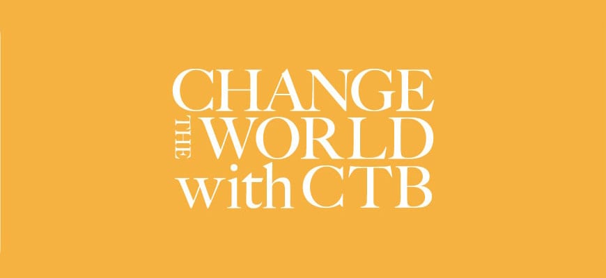 CHANGE THE WORLD with CTB